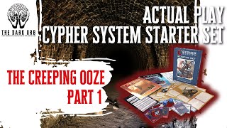 Cypher System Starter Set - Actual Play - The Creeping Ooze  (Part 1)
