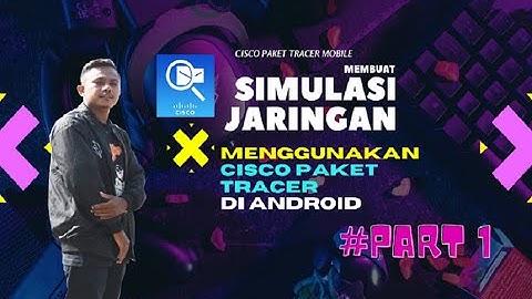Car Membuat simulasi jaringan dengnan Cisco Packet Tracer Mobile untuk Android - #PART1