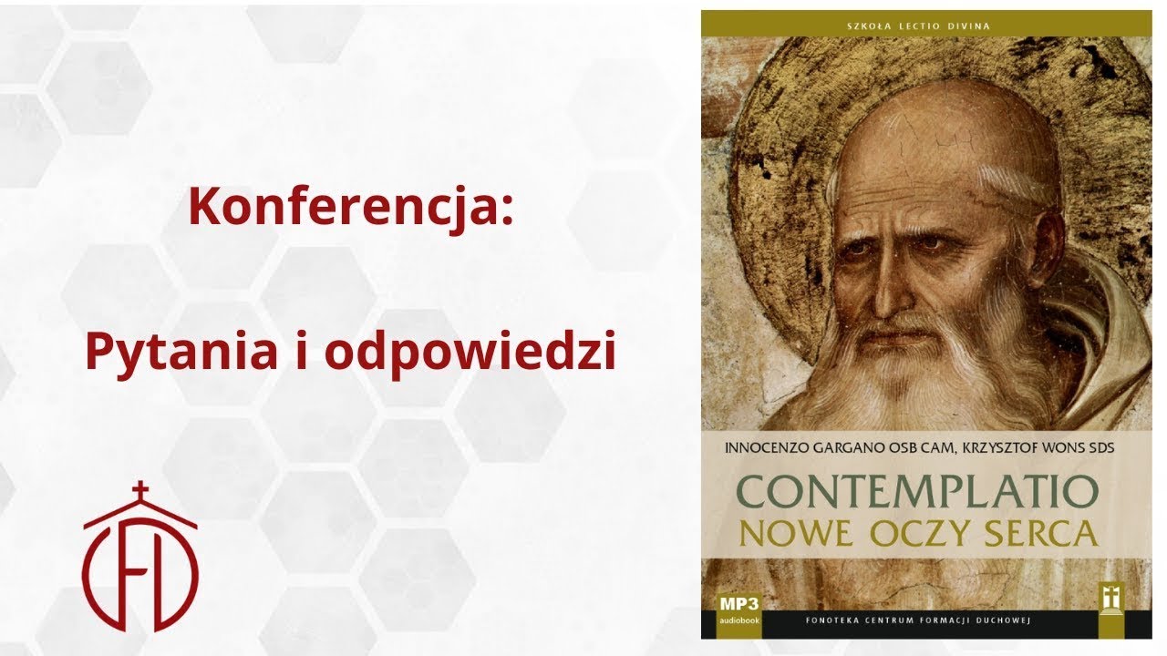 Contemplatio. Nowe oczy serca - o. Innocenzo Gargano OSBCam,