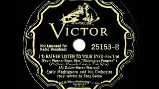 1935 Enric Madriguera - I’d Rather Listen To Your Eyes (Tony Sacco, vocal)