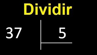 Dividing 37 by 5 is an inexact division with a decimal result. How do you divide two numbers