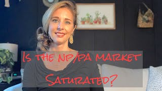Is the NP/PA market saturated + tips for finding your dream job