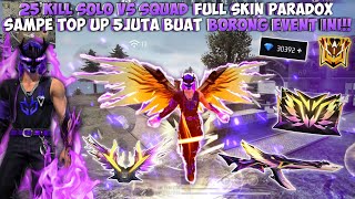 SOLO VS SQUAD FULL SKIN PARADOX!!GUA RELA TOP UP 5 JUTA BUAT BORONG SEMUA EVENT PARADOX!!