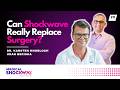 #9 How European Surgeons Use Shockwave