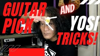 GUITAR PICK and YOSI TRICKS!