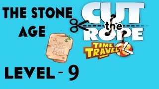Cut the Rope Time Travel (The Stone Age) Walkthrough-3Stars Level - 9