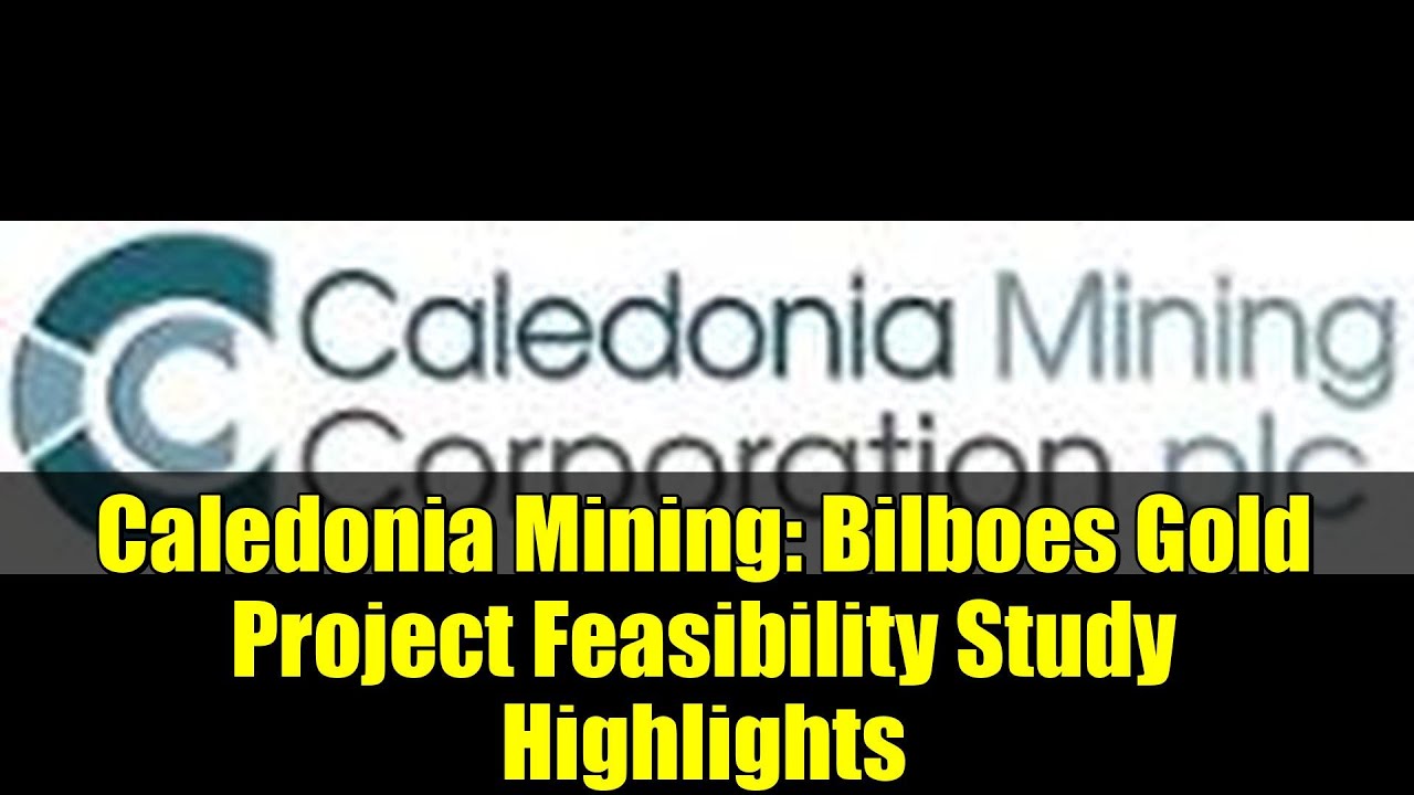 Caledonia Mining: основные моменты технико-экономического обоснования проекта Bilboes Gold