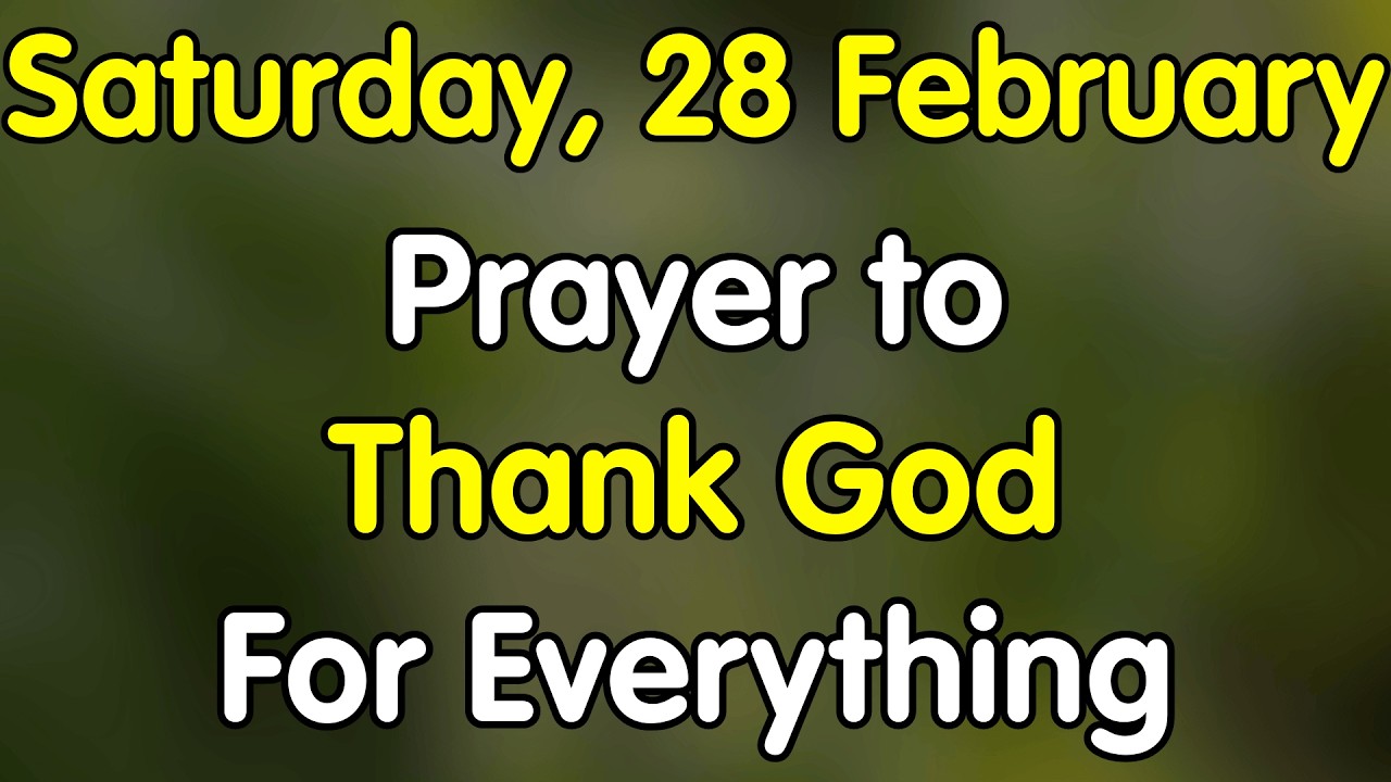 28th February, Powerful Gratitude Prayer | Thank You God For Everything