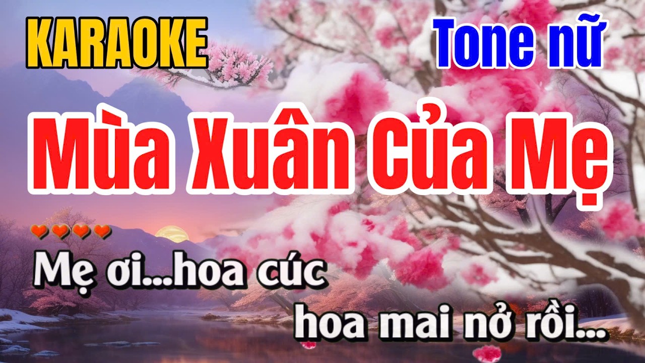 Mùa Xuân Của Mẹ ➤ Karaoke Tone Nữ ➤ Gia Anh Beat