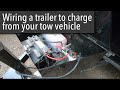 Wiring a trailer to charge off the tow vehicle