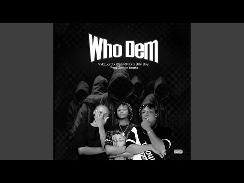 Who Dem
