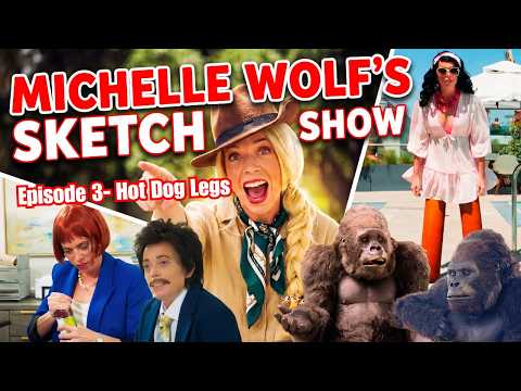 Michelle Wolf's Unreleased Sketches - Episode 2 "Hot Dog Legs"