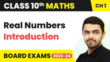 Real Numbers - Introduction | Class 10 Maths Chapter 1 (2022-23)