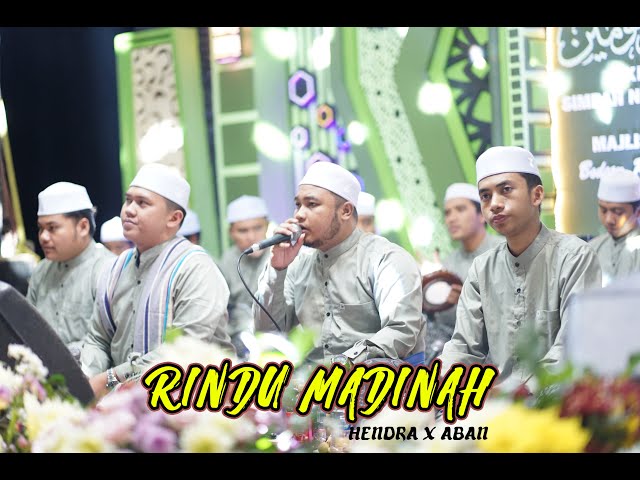 RINDU MADINAH - HENDRA X ABAN SYUBBANUL MUSLIMIN class=