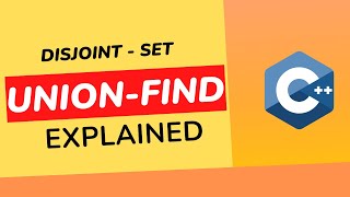 Union Find Algorithm Explained in Detail | C++ Tutorial