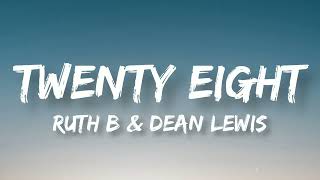 28 | Ruth B & Dean Lewis | Lyrics Video