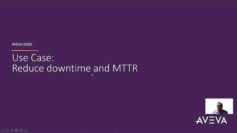 Use Case #7 that AVEVA Edge HMI and SCADA software solves: Reduce Downtime and MTTR
