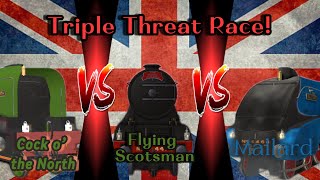 The LNER Triple Threat Steam Race!!! (Viewer’s Request)