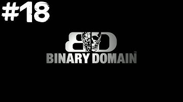 Binary Domain Walkthrough - Chapter 5 "Intelligent Artifice" - Part 18