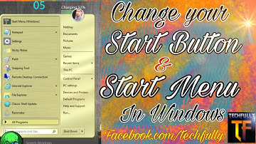 How to change Start Button And Start Menu In Windows 7/8/8.1/10