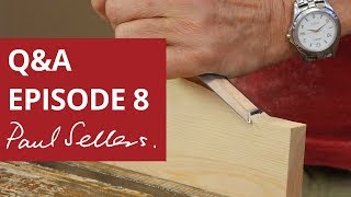 Q&A with Paul Sellers Episode 8