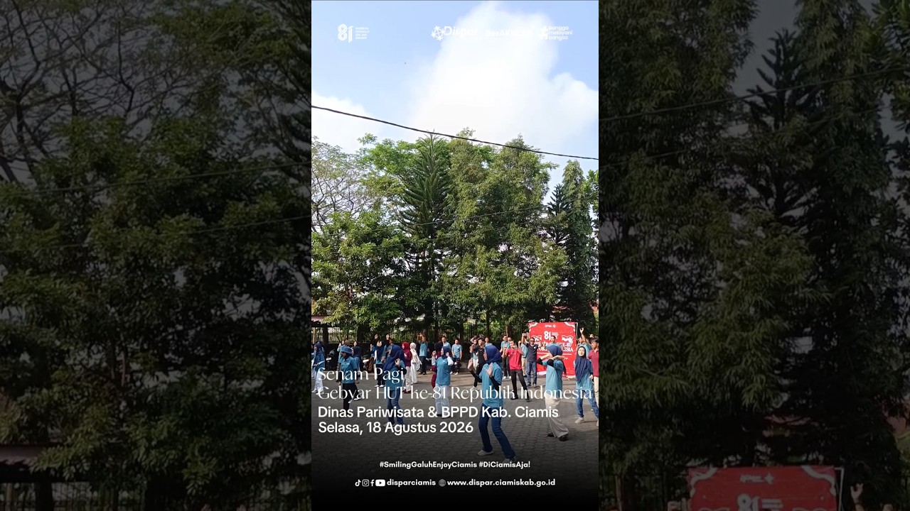 Senam Pagi Gebyar HUT ke-81 Republik Indonesia, Dinas Pariwisata & BPPD Kab. Ciamis