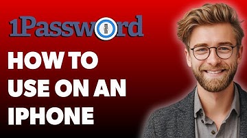 How To Use 1password On An Iphone [2025 Guide]