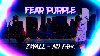 ZWALL - NO FAIR「SUB ESPAÑOL & LYRICS 」