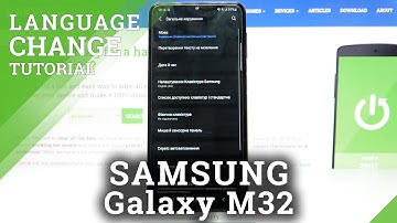 How to Change System Language in SAMSUNG Galaxy M32 – Change Device Language