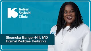 Shemeka Banger-Hill, MD | Internal Medicine, Pediatrics | Kelsey-Seybold Clinic
