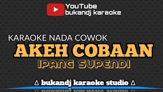 AKEH COBAAN KARAOKE - IPANG SUPENDI | TARLING LIRIK TANPA VOKAL 2023