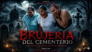 BRUJERIA DEL CEMENTERIO Pelicula Dominicana Estreno 2026 Suspenso y Misterios