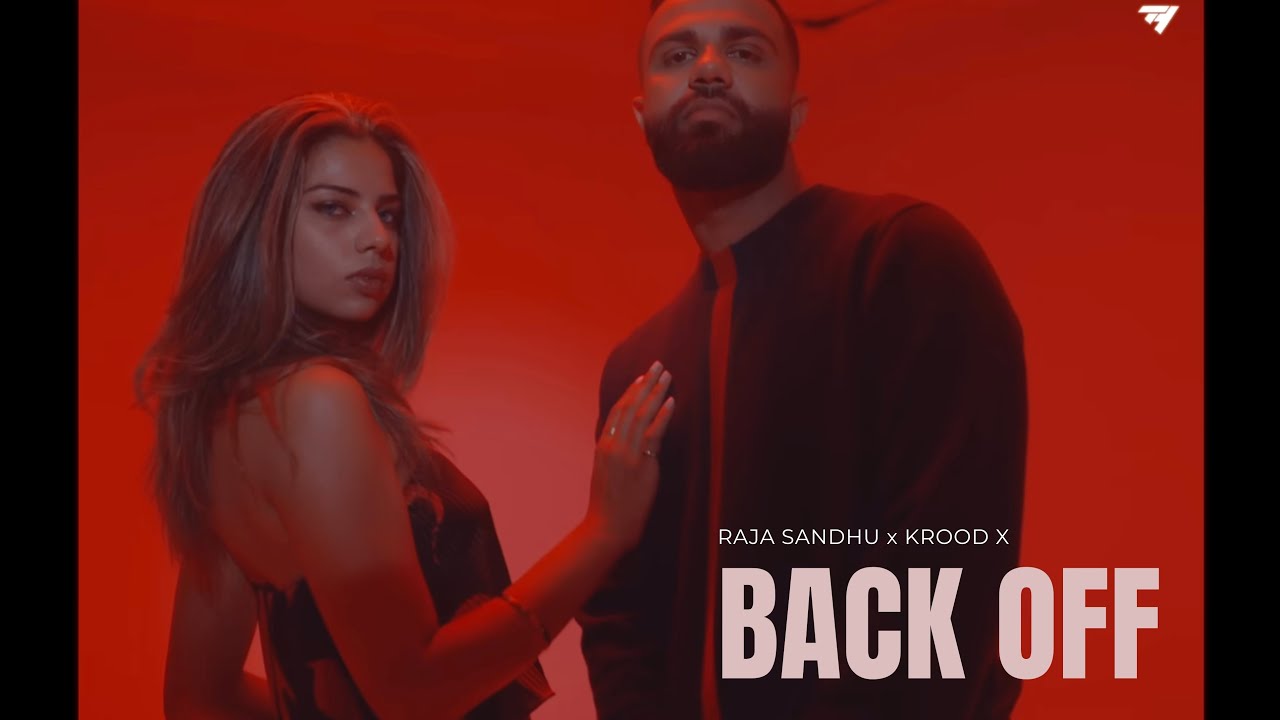 Watch BACK OFF (OFFICIAL VIDEO) RAJA SANDHU |KROOD X | Latest Punjabi Songs 2026 on YouTube Watch BACK OFF (OFFICIAL VIDEO) RAJA SANDHU |KROOD X | Latest Punjabi Songs 2026 on YouTube