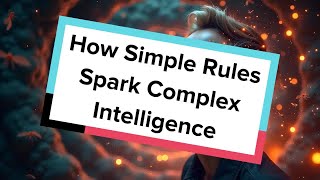 How Simple Rules Spark Complex Intelligence