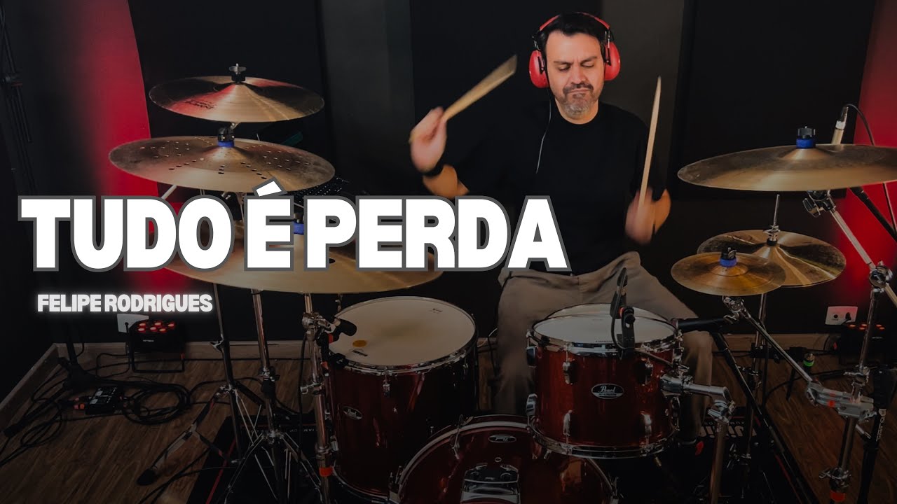 Tudo é Perda - Felipe Rodrigues #jcbatera #drumcover