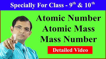 Atomic number || Mass number ||  Atomic mass || For Chemistry King