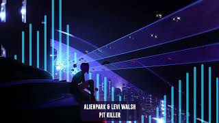 AlienPark & Levi Walsh - Pit Killer | Subsidia