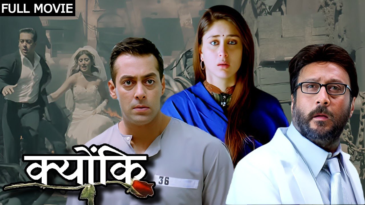 Salman Khan की अधूरी प्रेम कहानी | Jackie Shroff, Kareena Kapoor | Kyon Ki ( क्योंकि ) 4K Full Movie