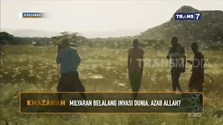 Milyaran Belalang Invasi Dunia, Azab Dunia ? | Khazanah 29 Februari 2020