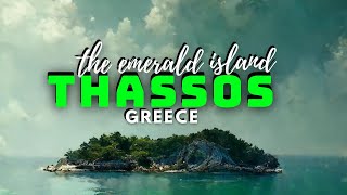 THASSOS | The Emerald Island | Greece | Tour August 2022