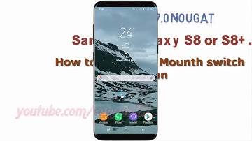 Android Nougat : How to add Open Mounth switch action in Samsung Galaxy S8 or S8+