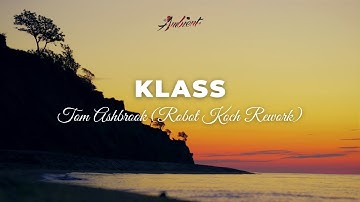 Thumbnail of Tom Ashbrook - Klass (Robot Koch Rework) [relaxing instrumental ambient]