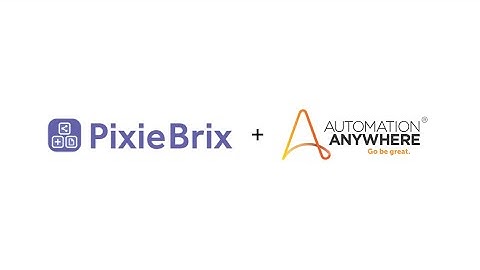 PixieBrix and Automation Anywhere