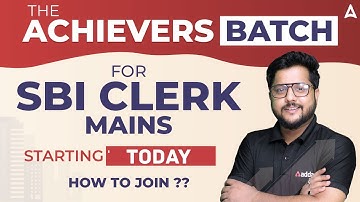 THE ACHIEVERS BATCH FOR SBI CLERK MAINS STARTING TODAY HOW TO JOIN ?? By Shubham Srivastava