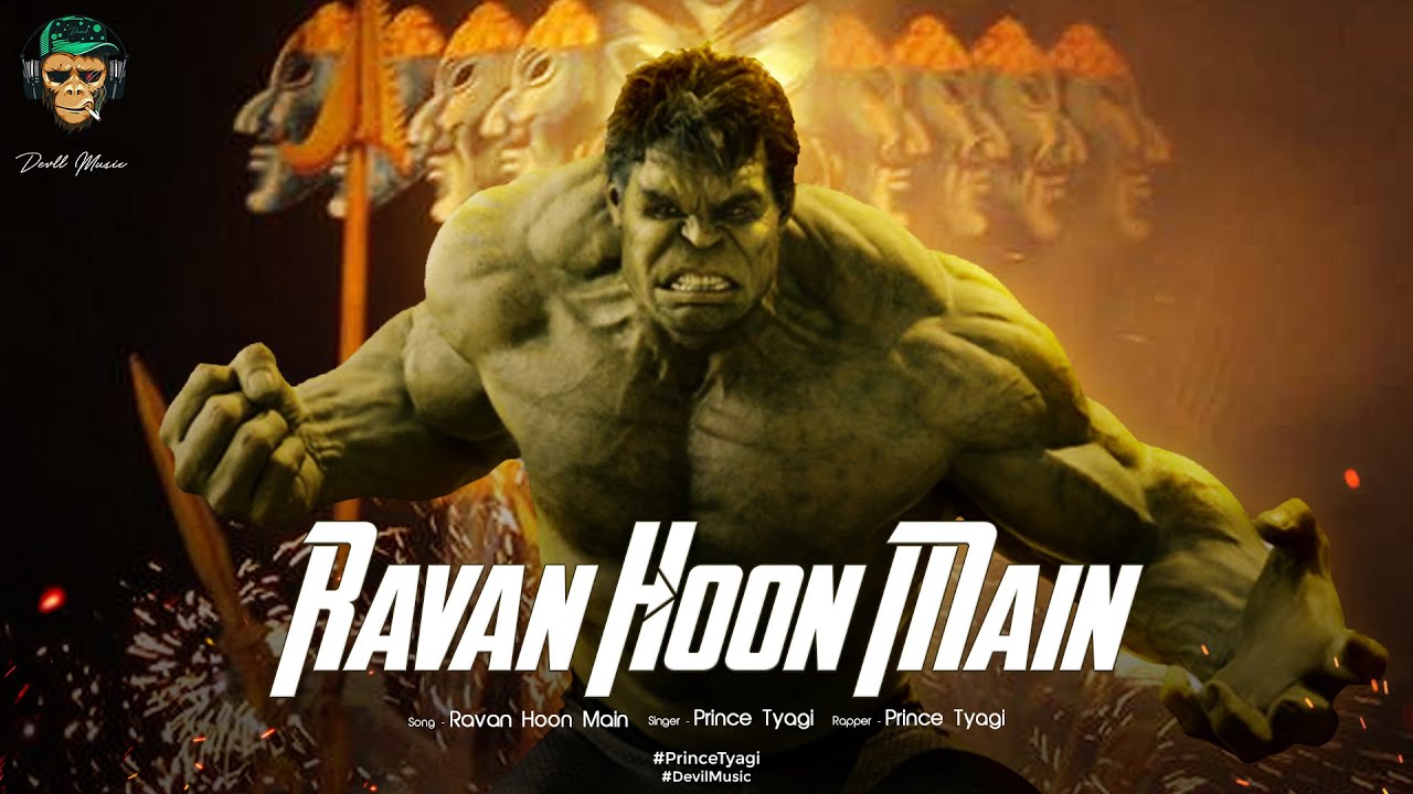 Ravan Hoon Main  Hulk  Prince Tyagi  Full video  Hit Song 2020