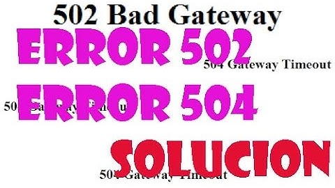 How to Fix Error 504 and Error 502 Bad Gateway Timeout I SOLUTION 2021
