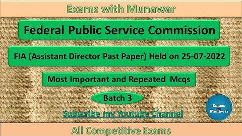 FIA Assistant Director Batch 3 Past Paper Complete Solved Paper| Held on 25-07-2022|