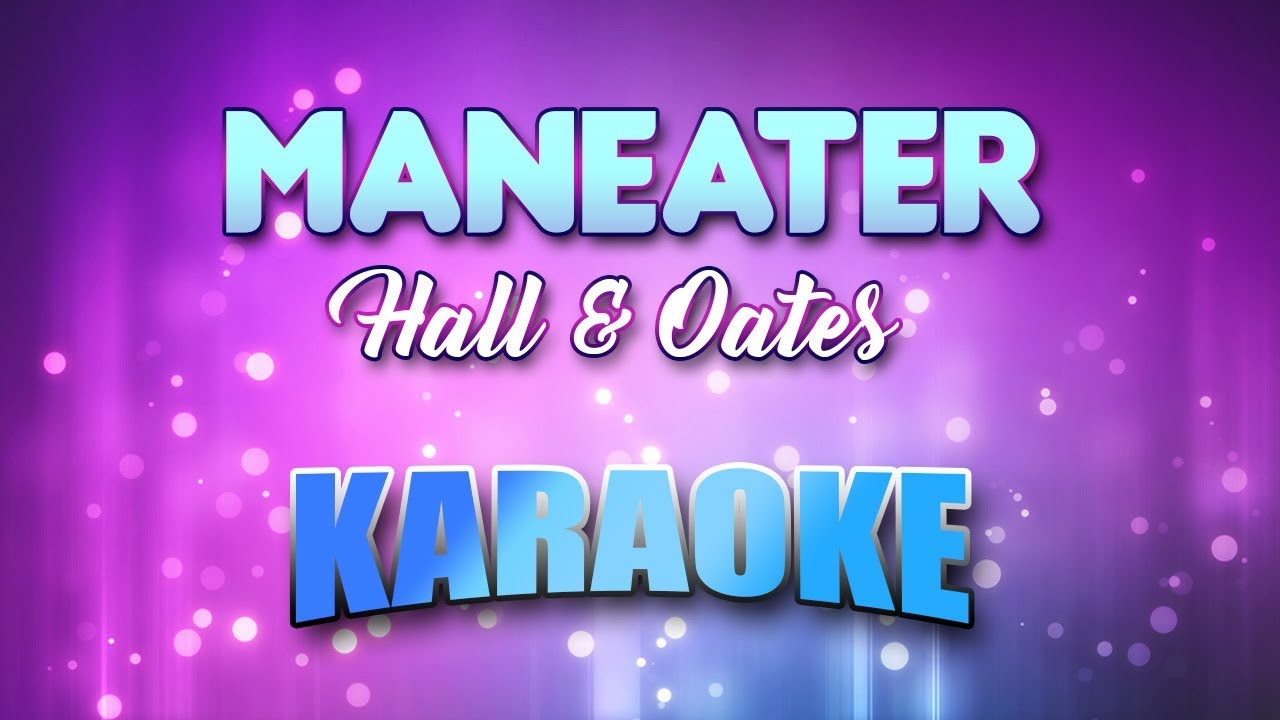 Hall & Oates Maneater (Karaoke & Lyrics) YouTube