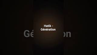 Hatik - Génération