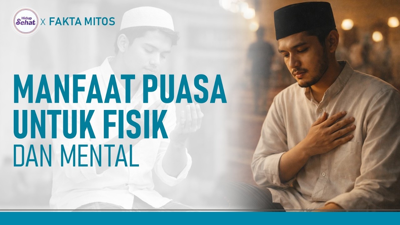 Bukan Sekedar Ibadah, Puasa Bermanfaat untuk Fisik dan Mental! | Hidup Sehat tvOne